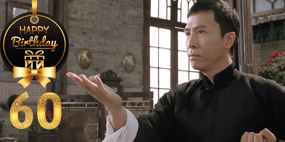 Happy Birthday Donnie Yen: Celebrating 60 Years of Brilliance