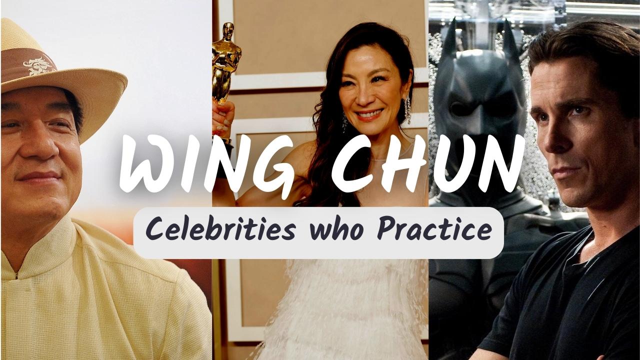 6 Surprising Celebrities You Didn't Know Practice Wing Chun