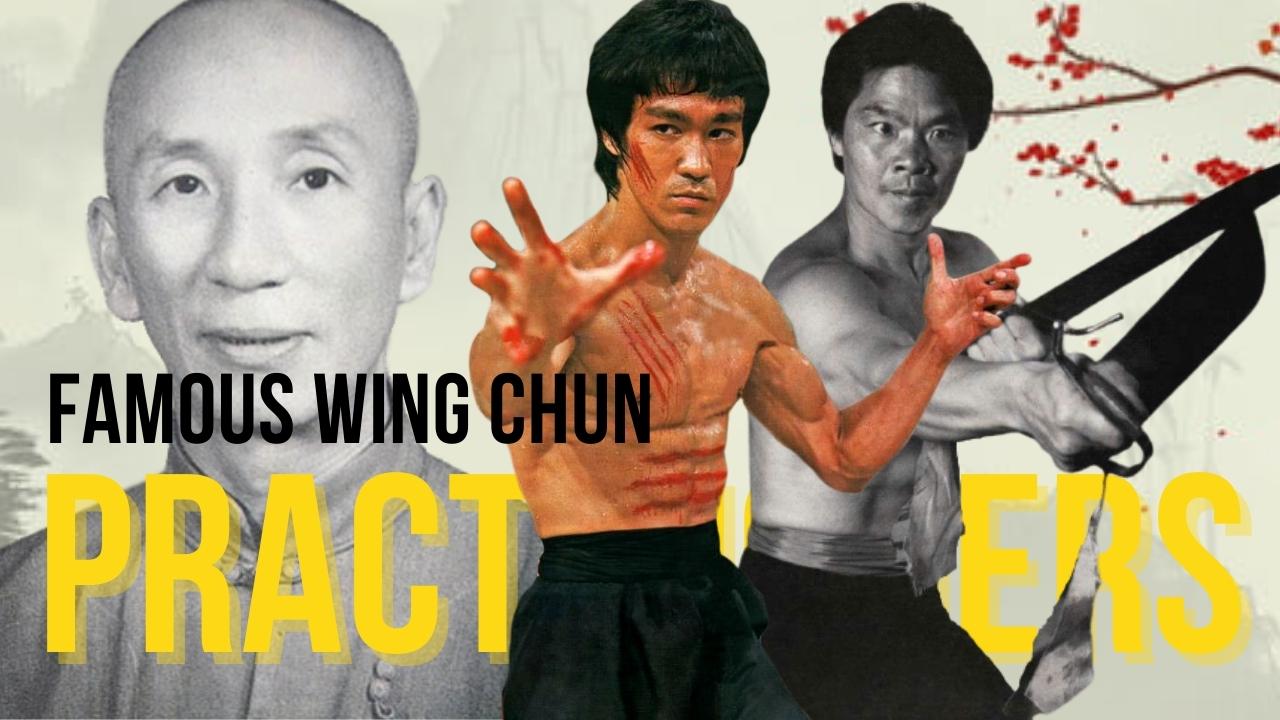 Famous Wing Chun Practitioners: From Ip Man to Bruce Lee