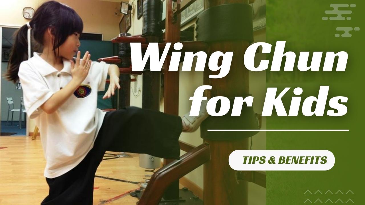 Wing Chun for Kids: How to Get Your Child Started